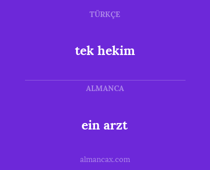 tek hekim - ein arzt