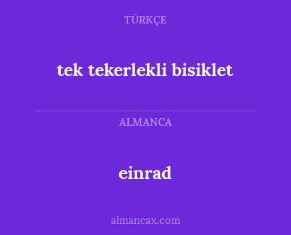 einrad - tek tekerlekli bisiklet
