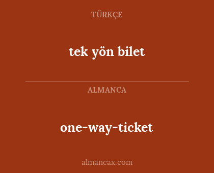 one-way-ticket - tek yön bilet