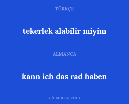tekerlek alabilir miyim - kann ich das rad haben
