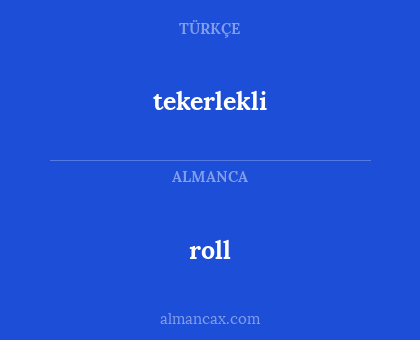roll - tekerlekli