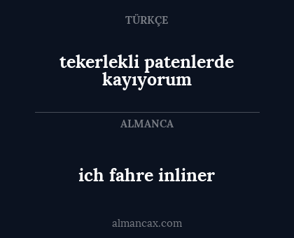 ich fahre inliner - tekerlekli patenlerde kayıyorum