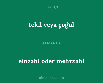 tekil veya çoğul - einzahl oder mehrzahl