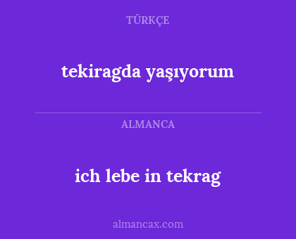 ich lebe in tekrag - tekiragda yaşıyorum