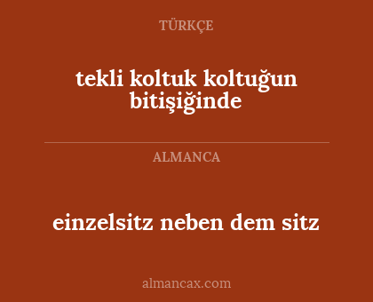 einzelsitz neben dem sitz - tekli koltuk koltuğun bitişiğinde