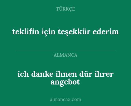 teklifin için teşekkür ederim - ich danke ihnen dür ihrer angebot