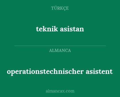operationstechnischer asistent - teknik asistan