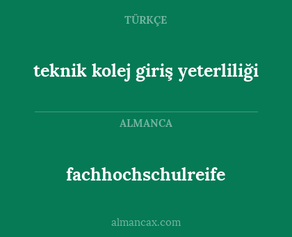 fachhochschulreife - teknik kolej giriş yeterliliği
