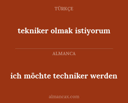 tekniker olmak istiyorum - ich möchte techniker werden