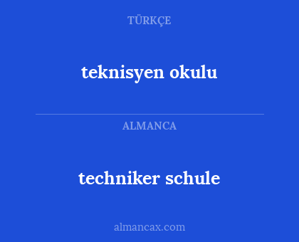 techniker schule - teknisyen okulu