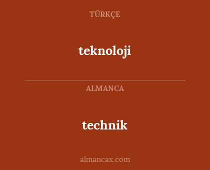 technik - teknoloji