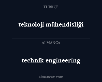 technik engineering - teknoloji mühendisliği