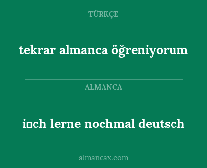 tekrar almanca öğreniyorum - i̇ch lerne nochmal deutsch