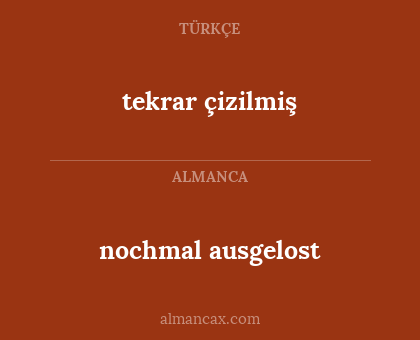 nochmal ausgelost - tekrar çizilmiş