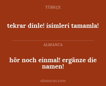tekrar dinle! isimleri tamamla! - hör noch einmal! ergänze die namen!