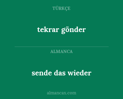 sende das wieder - tekrar gönder