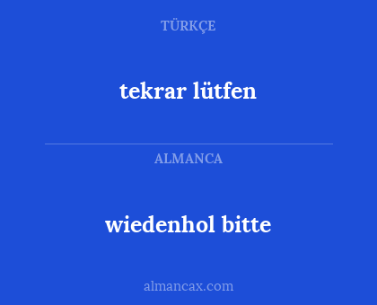 tekrar lütfen - wiedenhol bitte