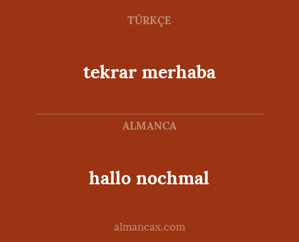 tekrar merhaba - hallo nochmal