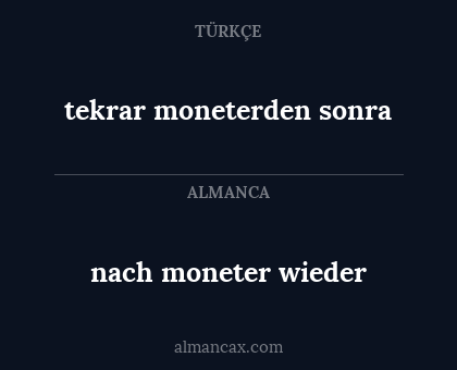 nach moneter wieder - tekrar moneterden sonra