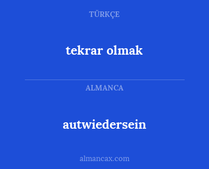 autwiedersein - tekrar olmak