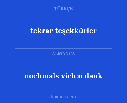 nochmals vielen dank - tekrar teşekkürler