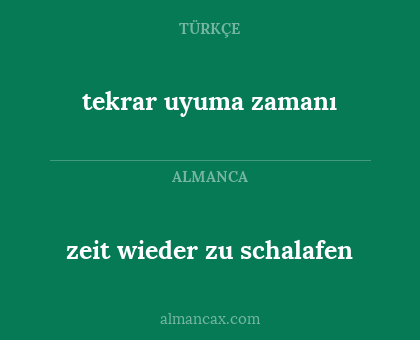 tekrar uyuma zamanı - zeit wieder zu schalafen