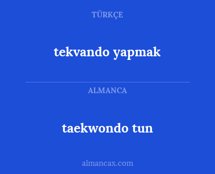 tekvando yapmak - taekwondo tun