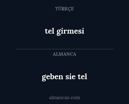 geben sie tel - tel girmesi
