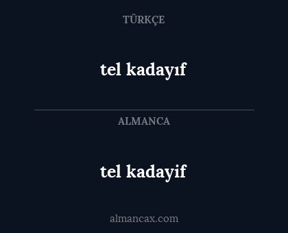 tel kadayif - tel kadayıf