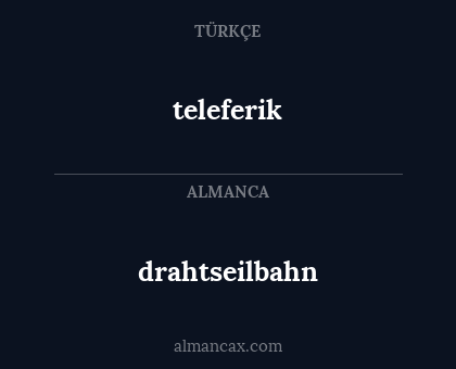 teleferik - drahtseilbahn