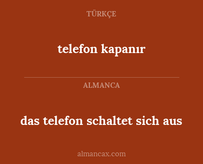 telefon kapanır - das telefon schaltet sich aus