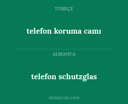 telefon schutzglas - telefon koruma camı