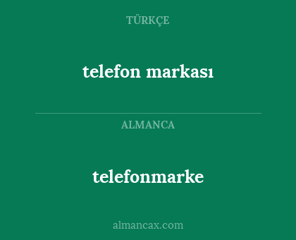 telefon markası - telefonmarke