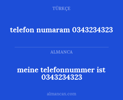 telefon numaram 0343234323 - meine telefonnummer ist 0343234323