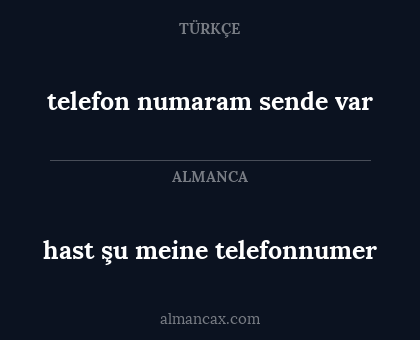 hast şu meine telefonnumer - telefon numaram sende var