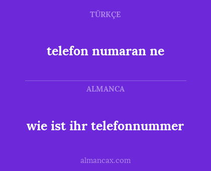 telefon numaran ne - wie ist ihr telefonnummer