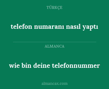 telefon numaranı nasıl yaptı - wie bin deine telefonnummer