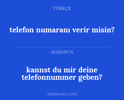 telefon numaranı verir misin? - kannst du mir deine telefonnummer geben?
