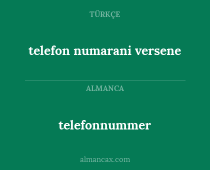 telefonnummer - telefon numarani versene