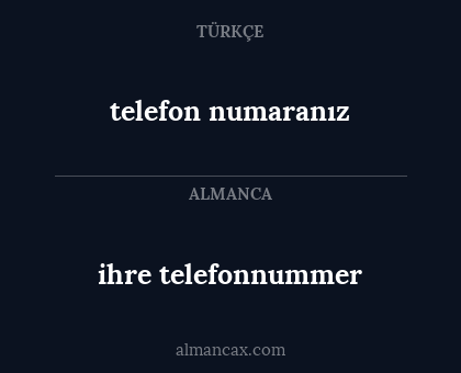 telefon numaranız - ihre telefonnummer