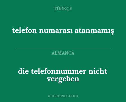 telefon numarası atanmamış - die telefonnummer nicht vergeben
