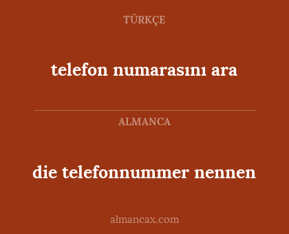 die telefonnummer nennen - telefon numarasını ara