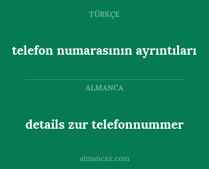 details zur telefonnummer - telefon numarasının ayrıntıları