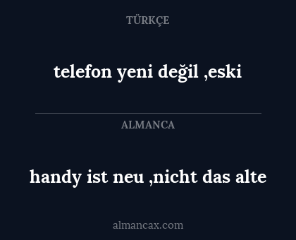 telefon yeni değil ,eski - handy ist neu ,nicht das alte