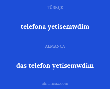 das telefon yetisemwdim - telefona yetisemwdim