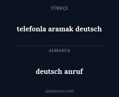 telefonla aramak deutsch - deutsch anruf