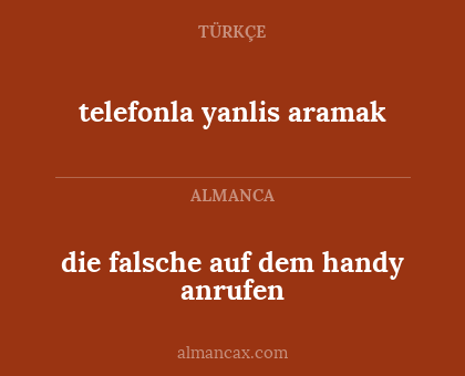 die falsche auf dem handy anrufen - telefonla yanlis aramak