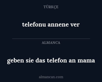 geben sie das telefon an mama - telefonu annene ver