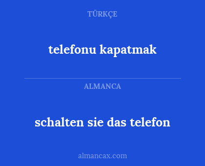 schalten sie das telefon - telefonu kapatmak