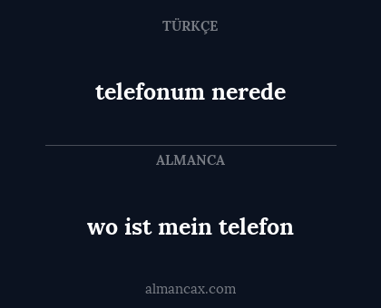 telefonum nerede - wo ist mein telefon